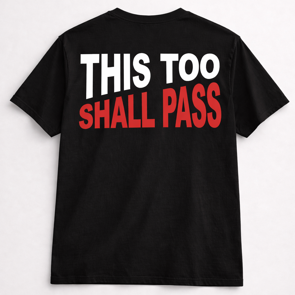 This Too Shall Pass T-shirt